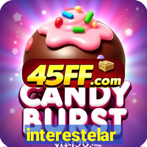 interestelar completo dublado hd